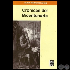 CRNICAS DEL BICENTENARIO - Por GUIDO RODRGUEZ ALCAL - Ao 2011